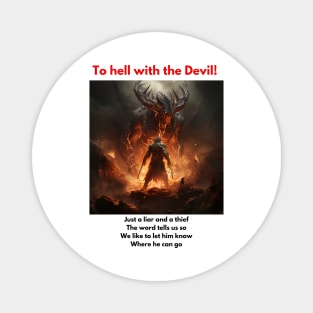 To hell with the Devil! Magnet